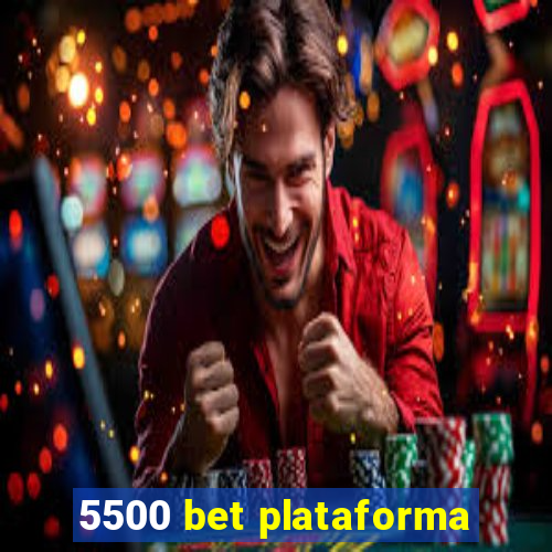 5500 bet plataforma